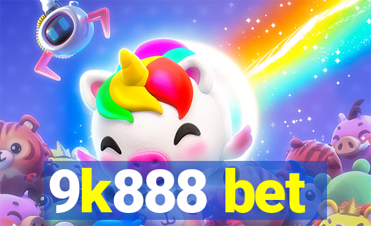 9k888 bet